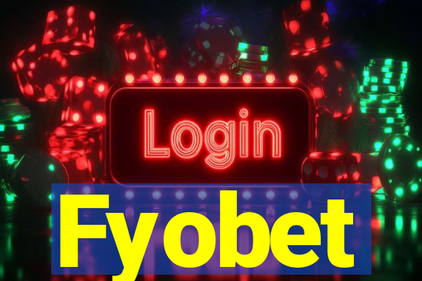 Fyobet