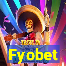 Fyobet