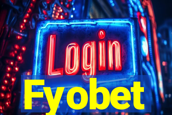 Fyobet