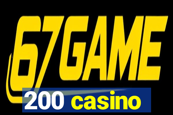 200 casino