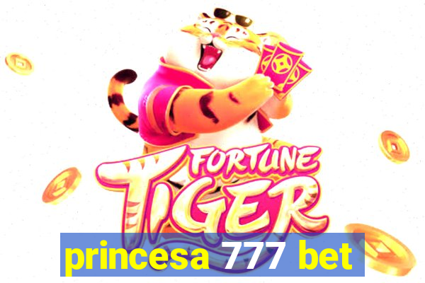 princesa 777 bet