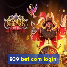 939 bet com login