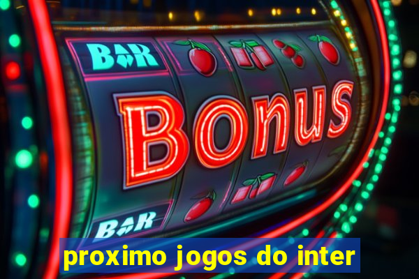 proximo jogos do inter