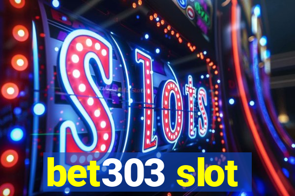 bet303 slot