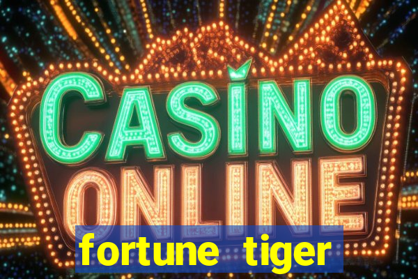 fortune tiger cartao de credito