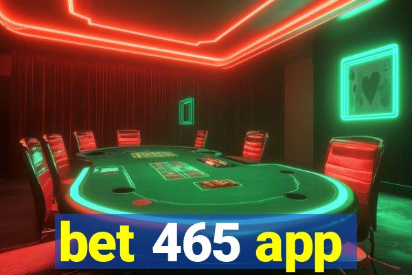 bet 465 app