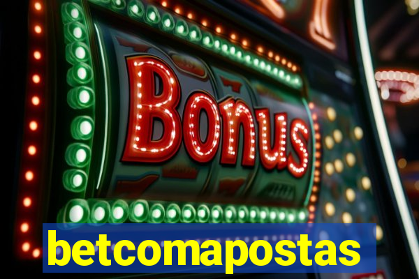 betcomapostas