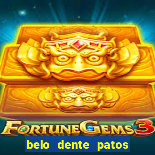 belo dente patos de minas