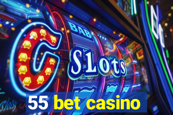 55 bet casino