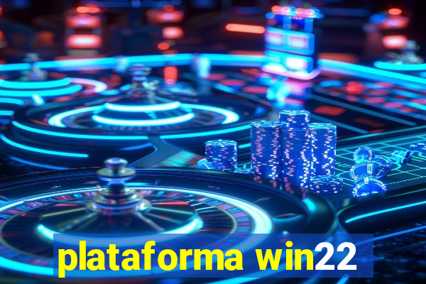 plataforma win22