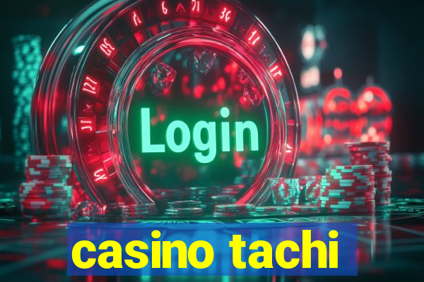 casino tachi