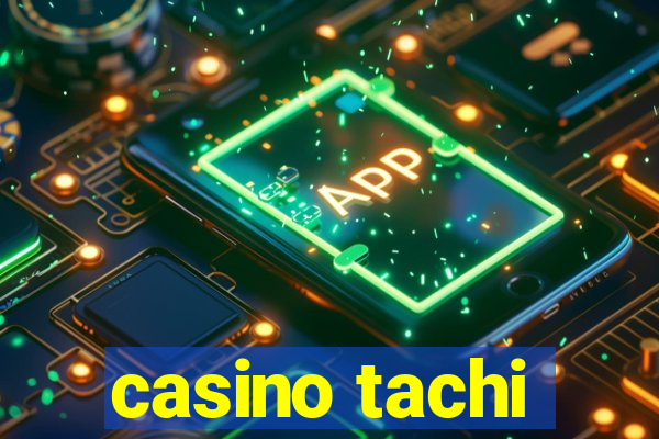 casino tachi