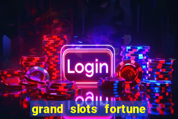 grand slots fortune tiger paga mesmo