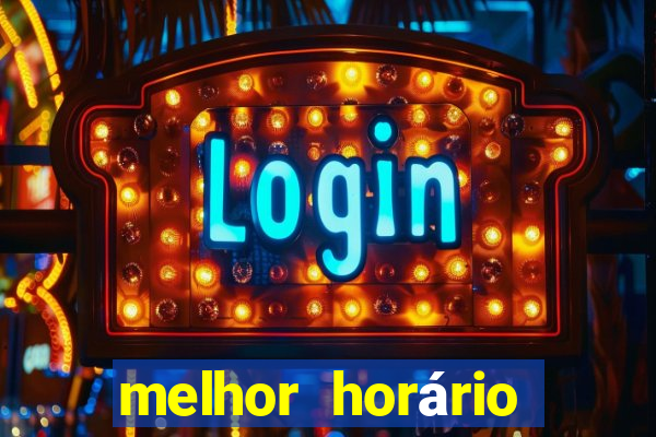 melhor horário para jogar fortune touro a noite