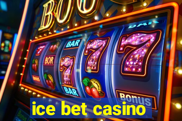 ice bet casino