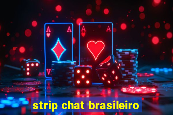 strip chat brasileiro