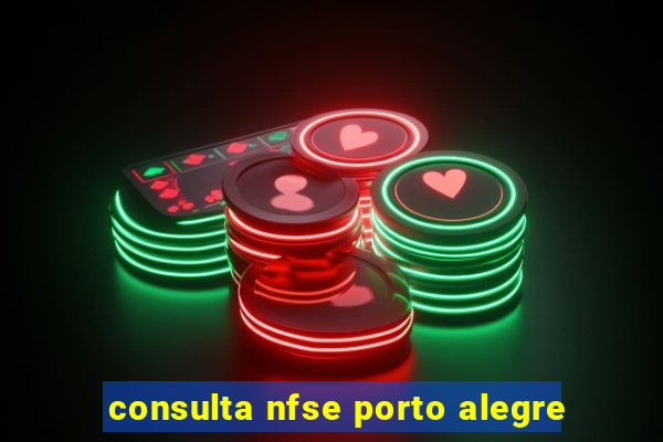 consulta nfse porto alegre