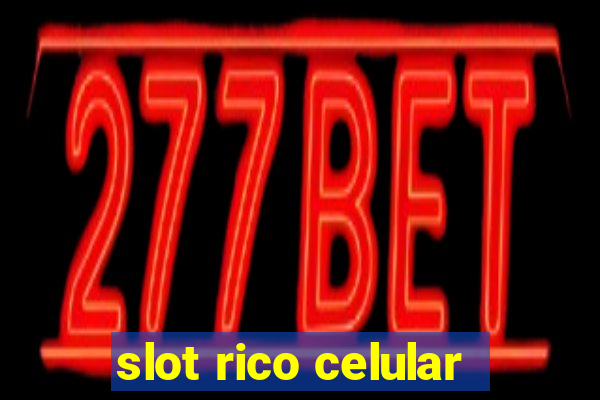 slot rico celular