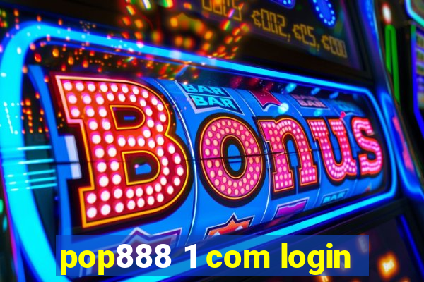 pop888 1 com login