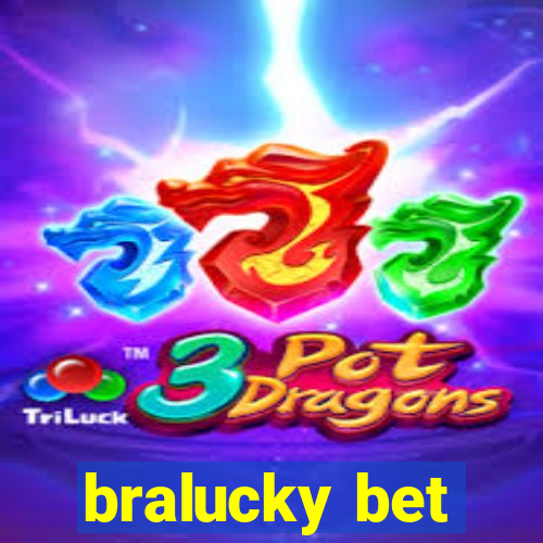 bralucky bet