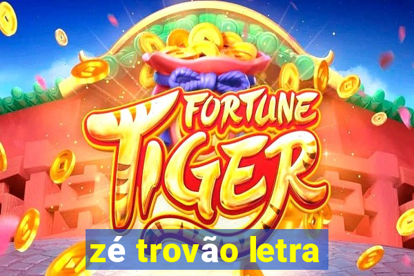 zé trovão letra