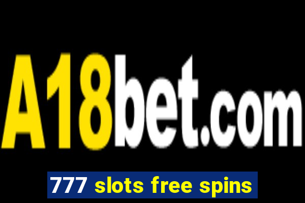 777 slots free spins