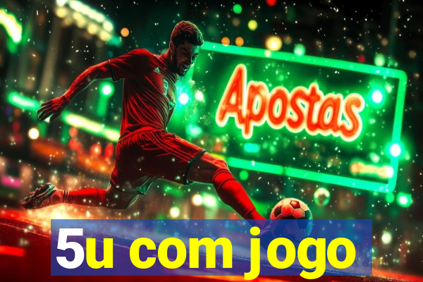 5u com jogo