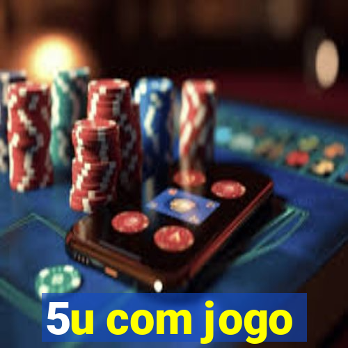 5u com jogo