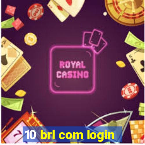 10 brl com login