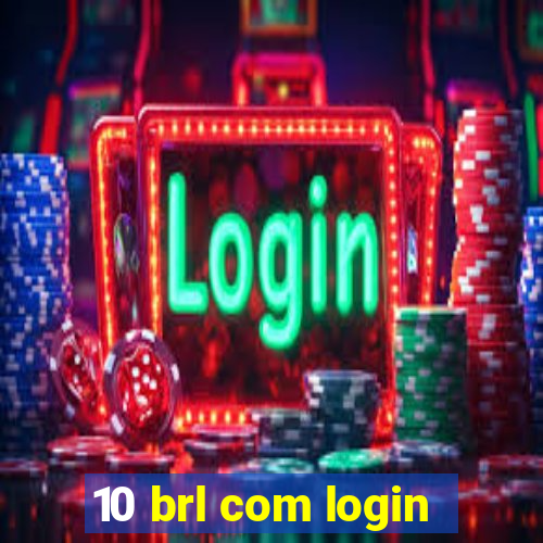 10 brl com login