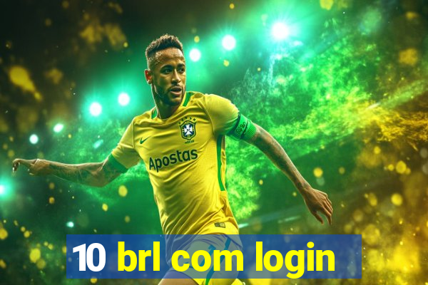 10 brl com login