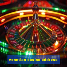 venetian casino address