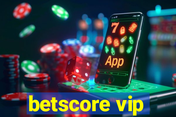 betscore vip