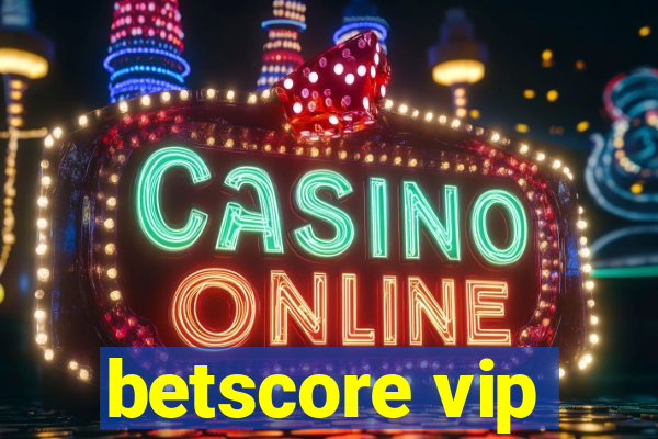 betscore vip