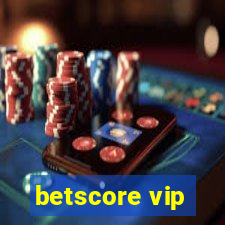 betscore vip