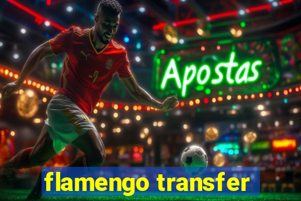 flamengo transfer