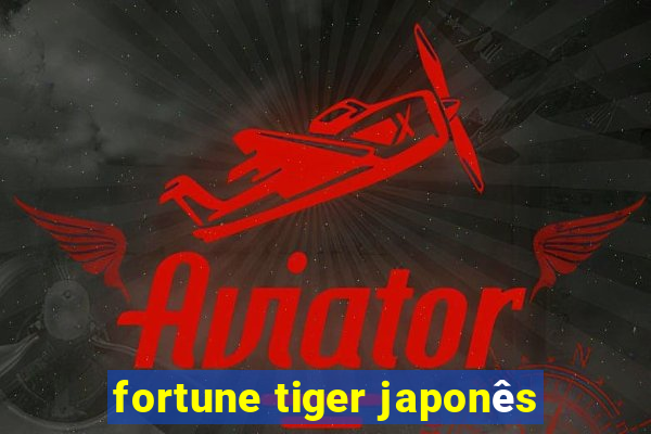 fortune tiger japonês