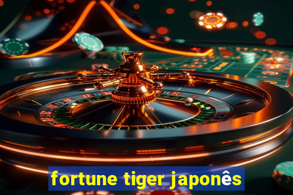 fortune tiger japonês