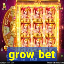 grow bet