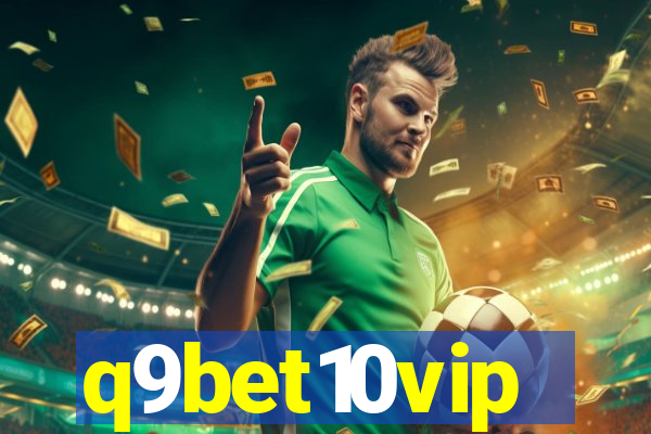 q9bet10vip