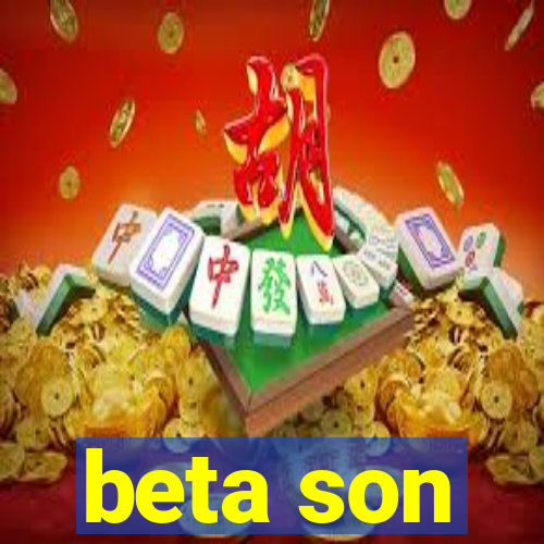 beta son