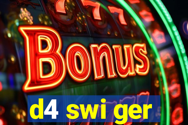 d4 swi ger