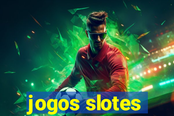 jogos slotes