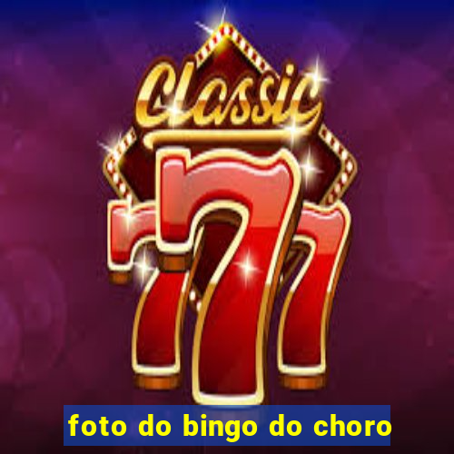 foto do bingo do choro