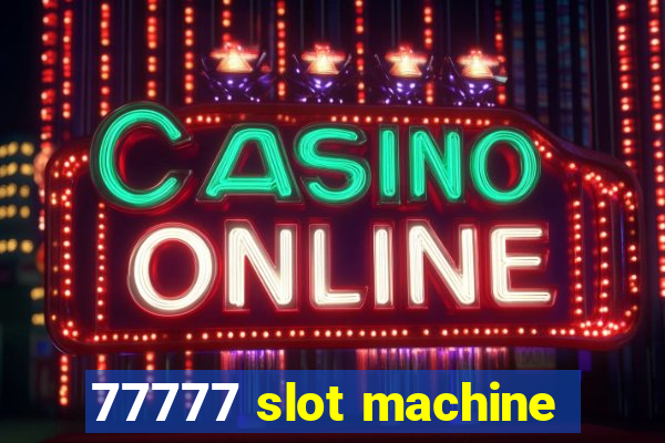 77777 slot machine