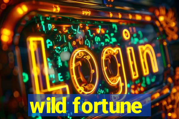 wild fortune