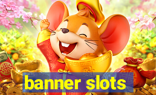 banner slots