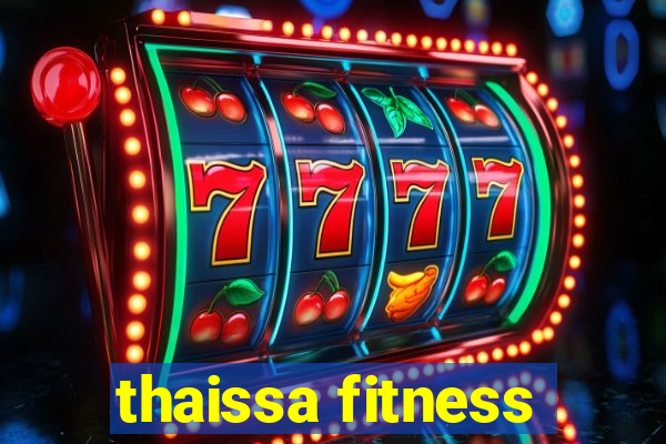 thaissa fitness