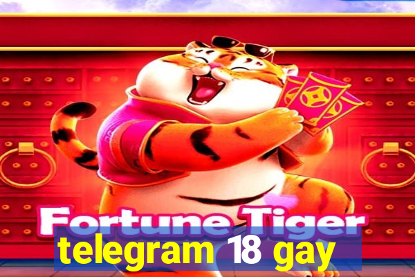 telegram 18 gay