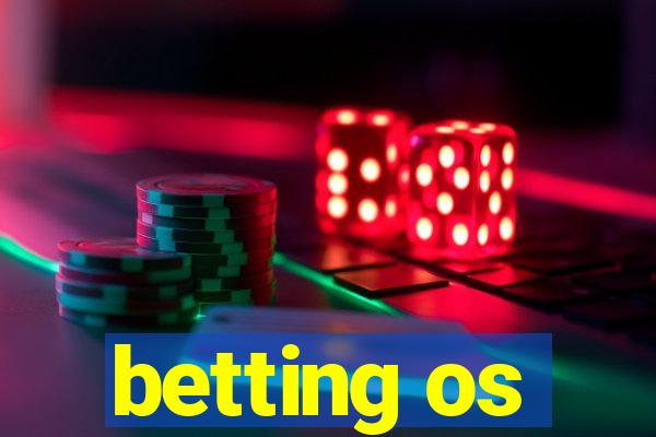 betting os